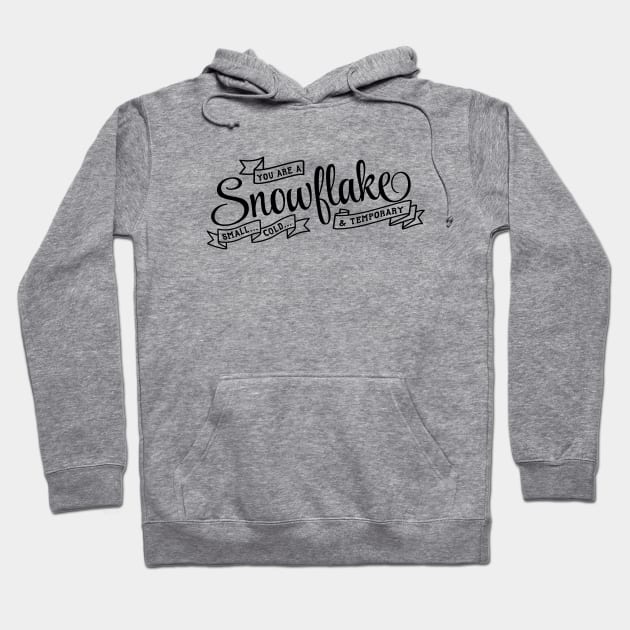 Sarcastic Funny Snowflake Hoodie by k8creates